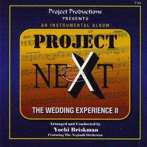 פרוג'קט נאסט <br> Project NeXt - The Wedding Experience II